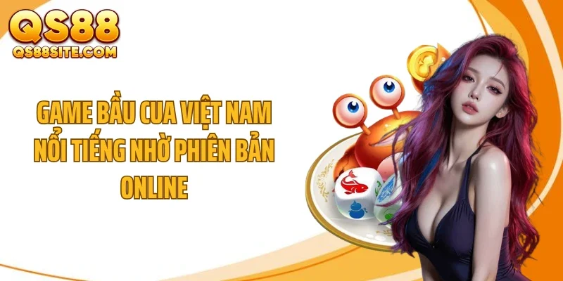 game bau cua viet nam noi tieng nho phien ban online Game bầu cua Việt Nam nổi tiếng nhờ phiên bản online