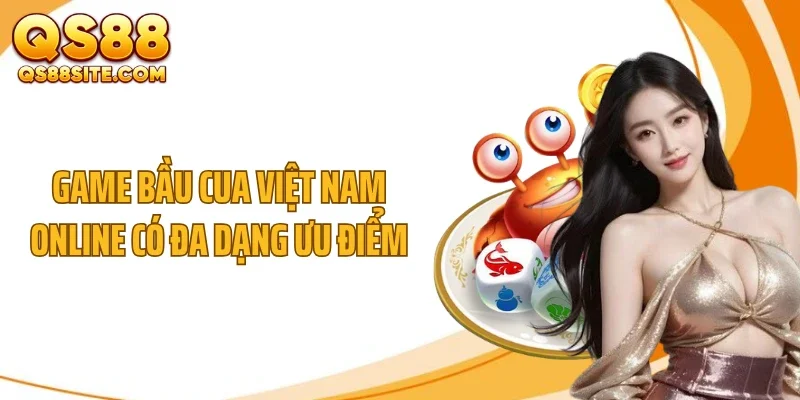 game bau cua viet nam online co da dang uu diem Game bầu cua Việt Nam online có đa dạng ưu điểm