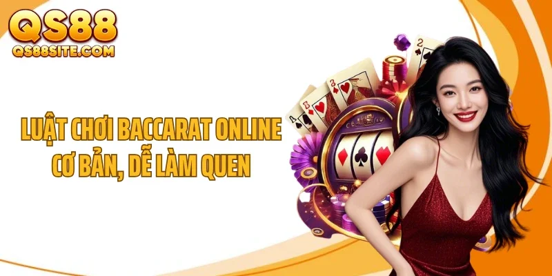 luat choi baccarat online co ban de lam quen Luật chơi baccarat online cơ bản, dễ làm quen