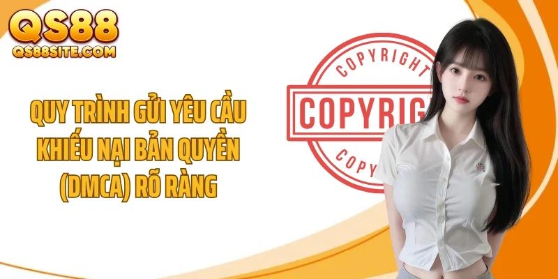 quy trinh gui yeu cau khieu nai ban quyen dmca ro rang Quy trình gửi yêu cầu khiếu nại bản quyền (DMCA) rõ ràng