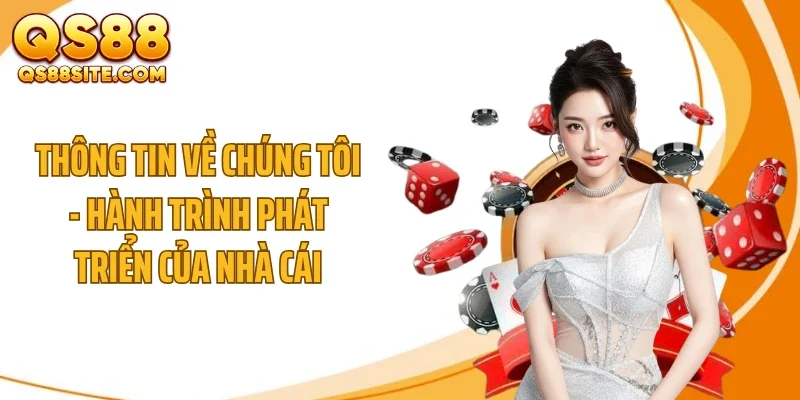 thong tin ve chung toi hanh trinh phat trien cua nha cai Thông tin về chúng tôi - hành trình phát triển của nhà cái